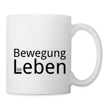 Bewegung ist Leben - Tasse - Weiß - Rechts