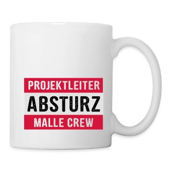Projektleiter Absturz Malle Crew - Party feiern - Tasse - Weiß - Rechts