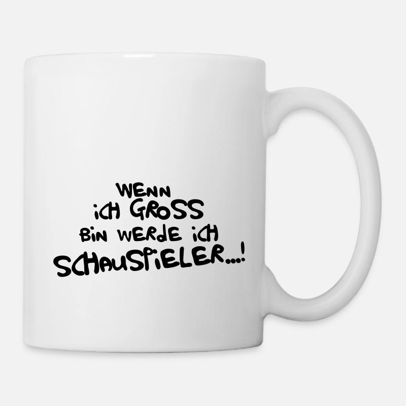 Ich werde Schauspieler - Tasse - Weiß