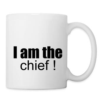 i am the chief ! - Tasse - Weiß - Rechts
