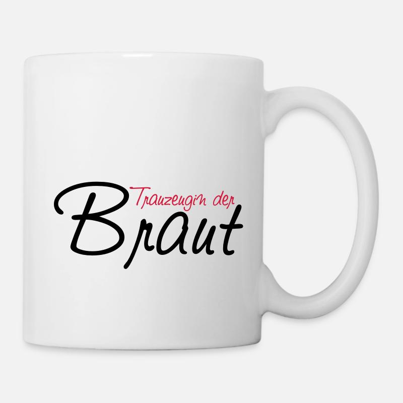 trauzeugin_der_braut - Tasse - Weiß