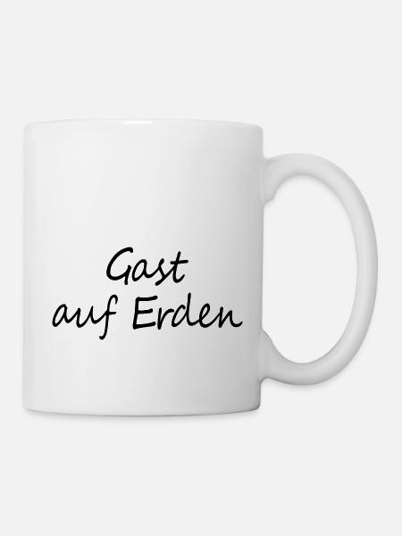 Gast auf Erden - Tasse - Weiß