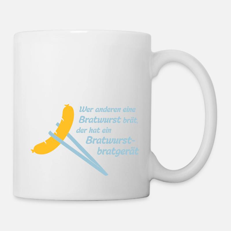 Bob: Wer anderen eine Bratwurst brät, der hat ein - Tasse - Weiß
