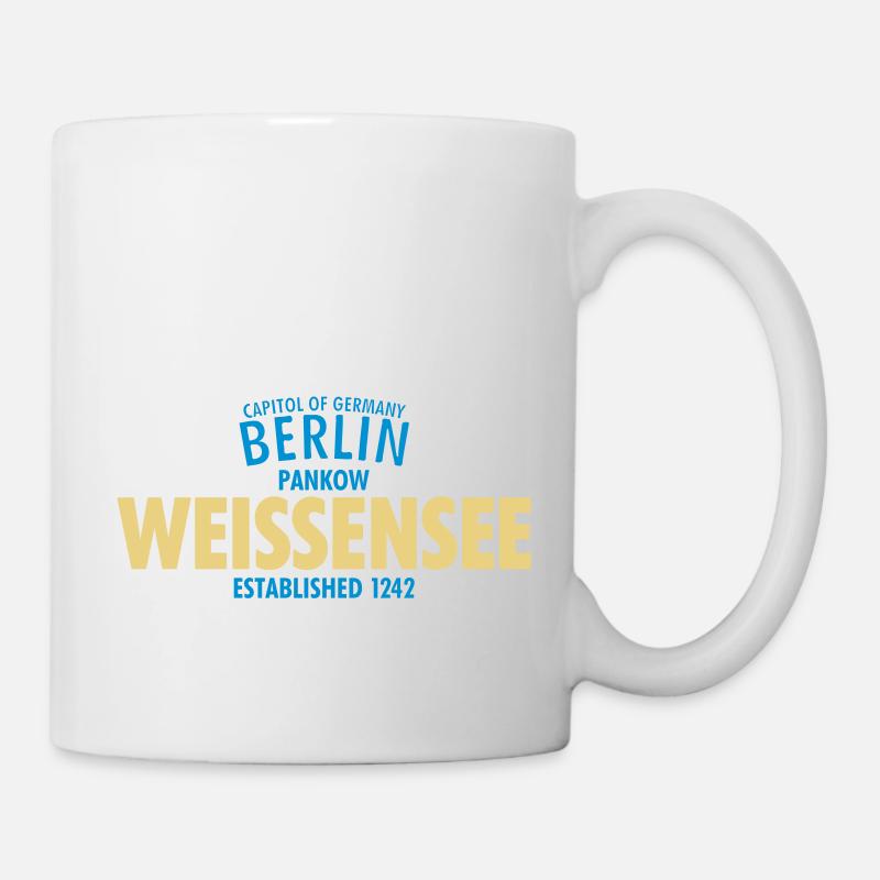 Capitol Of Germany Berlin - Weissensee - Tasse - Weiß