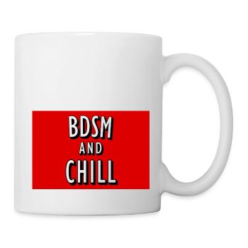 BDSM and Chill poster - Tasse - Weiß - Rechts