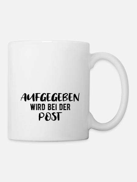 Aufgegeben wird bei der Post! - Tasse - Weiß