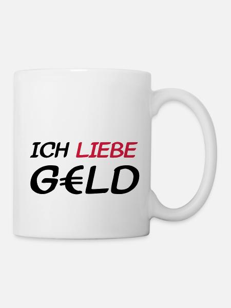 ich_liebe_geld - Tasse - Weiß