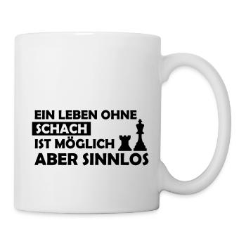ein leben ohne schach - Tasse - Weiß - Rechts