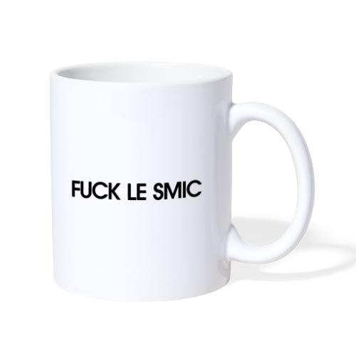 Fuck le SMIC - Mug blanc