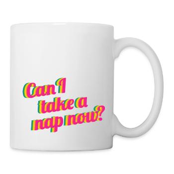 Puis-je faire une sieste maintenant - Mug blanc - blanc - Droite