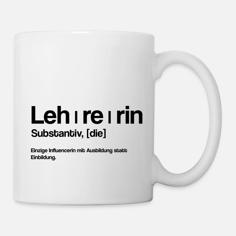 Lehrerin Witziger Spruch - Tasse - Weiß