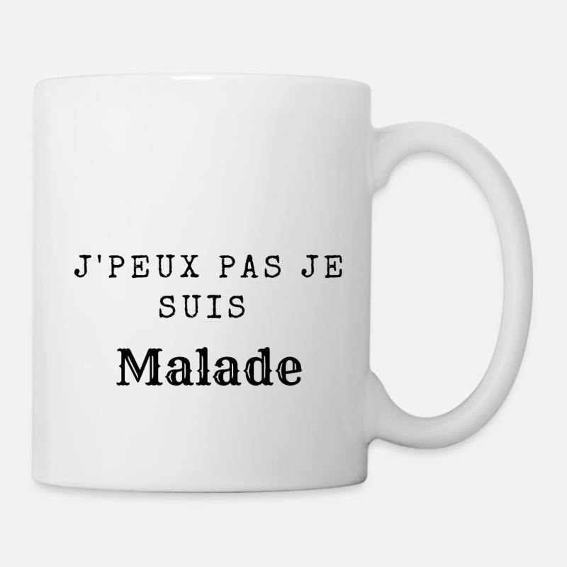 J peux pas je suis malade - Mug blanc - blanc