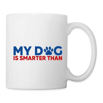 My dog is smarter than your president - Mug - white - Right