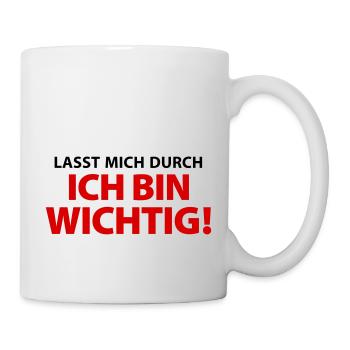 Lasst mich durch ich bin wichtig Chef Boss Kapitän - Tasse - Weiß - Rechts