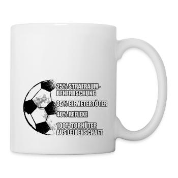 Torhüter Spruch Elfmetertöter Fußball Torwart - Tasse - Weiß - Rechts