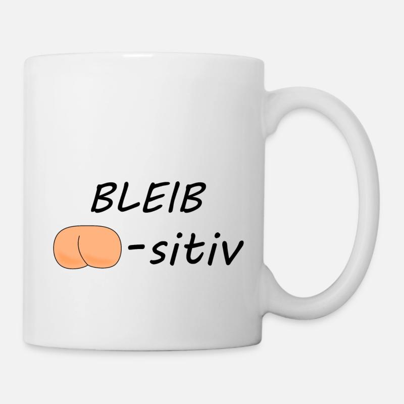 Bleib Po-sitiv - Tasse - Weiß