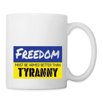 La liberté doit être mieux armée que la tyrannie - Mug blanc - blanc - Droite