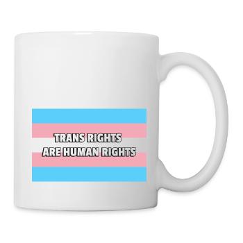 Trans Pride TRANS RECHTE SIND MENSCHENRECHTE - Tasse - Weiß - Rechts