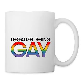 legalize being gay - Tasse - Weiß - Rechts