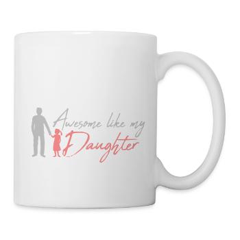 Awesome Like My Daughter - Mug - white - Right