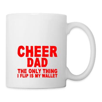 Cheer Dad, The Only Thing I Flip Is My Wallet 7 - Mug - white - Right