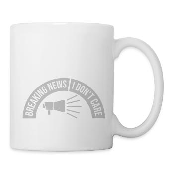 Breaking news don't care - Tasse - Weiß - Rechts