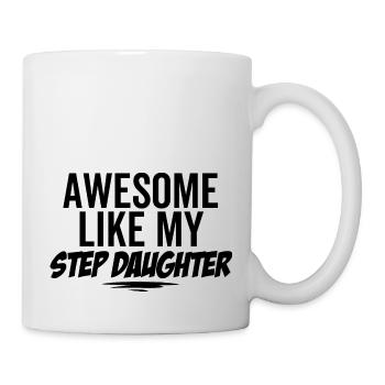 Großartig wie meine Stieftochter - Tasse - Weiß - Rechts