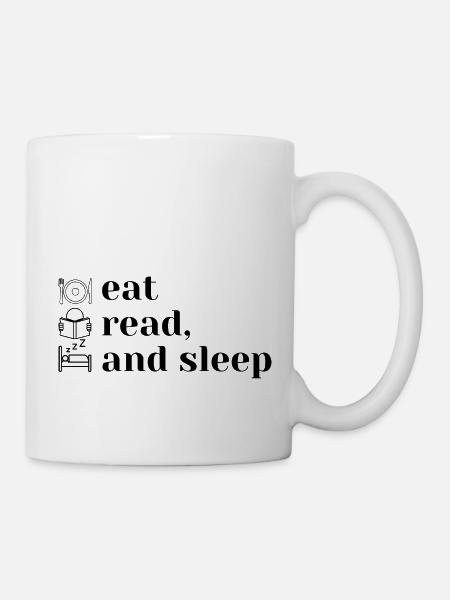 Eat, read and sleep - Tasse - Weiß
