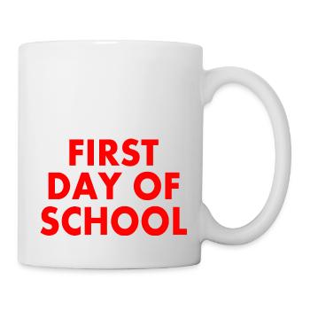 First day of school - Mug - white - Right