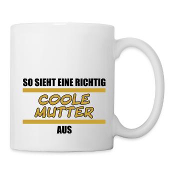 so sieht eine richtig coole Mutter aus black - Tasse - Weiß - Rechts