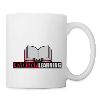 never stop learning Zitat - Tasse - Weiß - Rechts