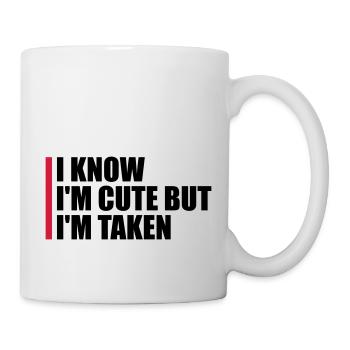 cute but taken quote - Mug - white - Right