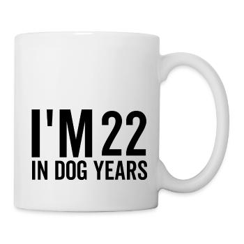 J’ai 22 ans dans Les années de chien - Mug blanc - blanc - Droite