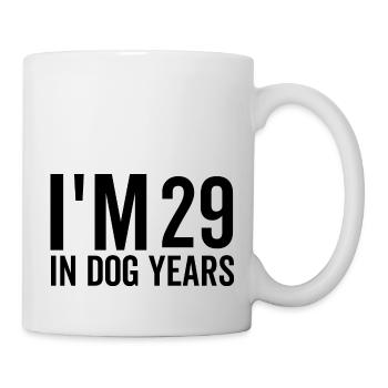 I'm 29 in Dog Years - Mug - white - Right