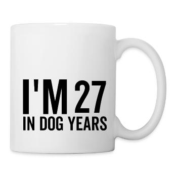 I'm 27 in Dog Years - Mug - white - Right