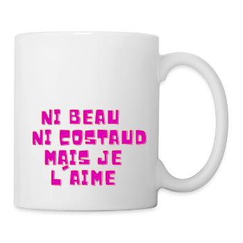 Ni beau, Ni costaud mais je l'aime - Mug blanc - blanc - Droite