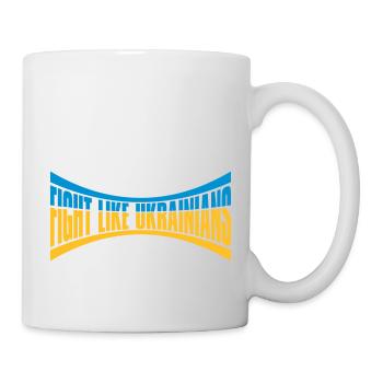 fight like ukrainians quote - Mug - white - Right