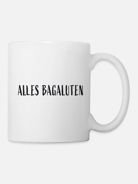 Alles Bagaluten - Tasse - Weiß