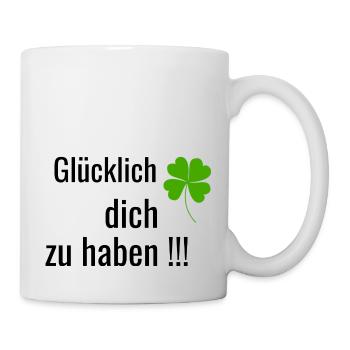 Glücklich dich zu haben - Tasse - Weiß - Rechts