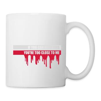 trop près de moi - Mug blanc - blanc - Droite