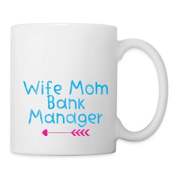 Wife Mom Bank Manager 3 - Tasse - Weiß - Rechts