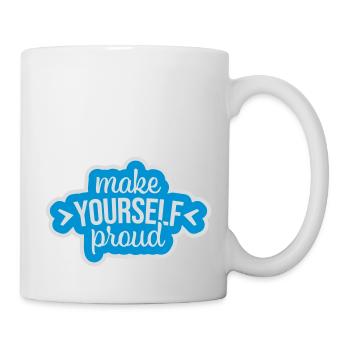 make yourself proud Zitat - Tasse - Weiß - Rechts