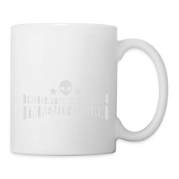 human costume alien Zitat - Tasse - Weiß - Rechts