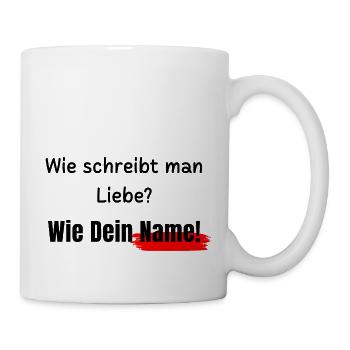 Wie schreibt man Liebe? - Tasse - Weiß - Rechts