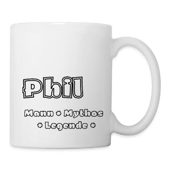 Phil - der Mann, der Mythos, die Legende - Tasse - Weiß - Rechts