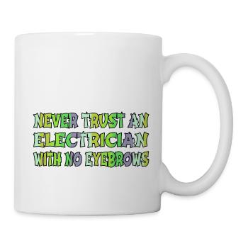 funny quote electrician bib engineer electricians - Tasse - Weiß - Rechts