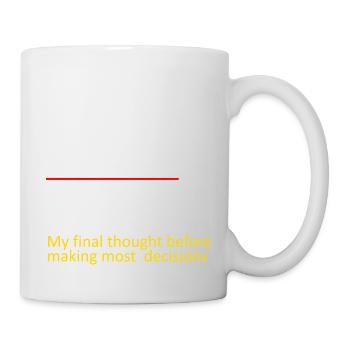 Mens Funny Sarcastic T-Shirt Humor Sarcasm Quote - Mug - white - Right