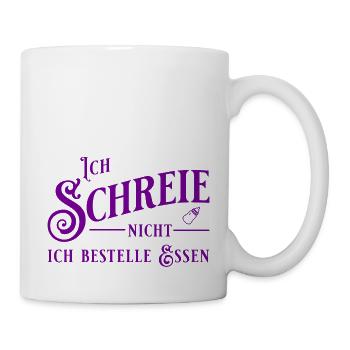 Ich schreie nicht - Ich bestelle Essen - Tasse - Weiß - Rechts