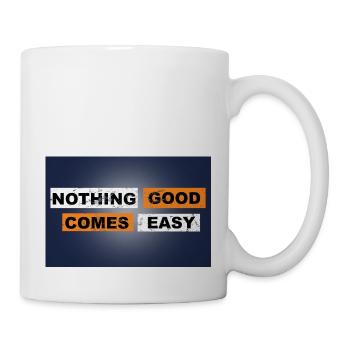 Nothing good comes easy saying lettering - Mug - white - Right