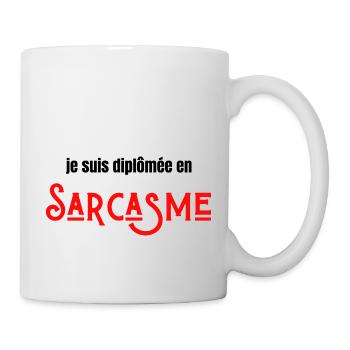 Je suis diplômée en sarcasme - Mug blanc - blanc - Droite